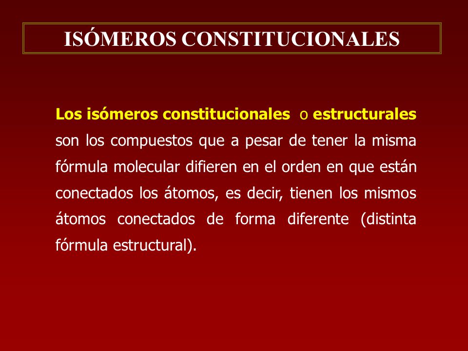 ISÓMEROS CONSTITUCIONALES