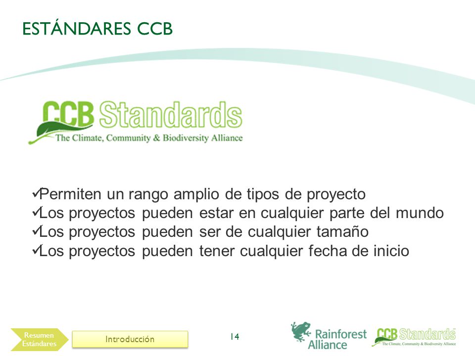 ESTÁNDARES Ccb Permiten un rango amplio de tipos de proyecto