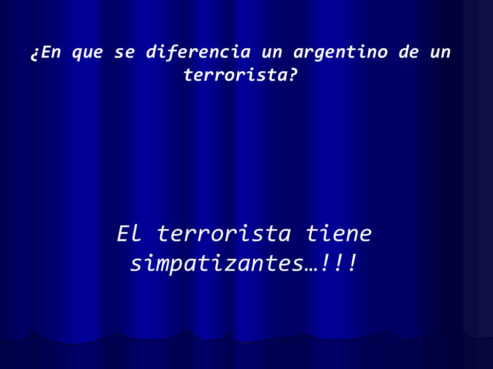 ¿En que se diferencia un argentino de un terrorista