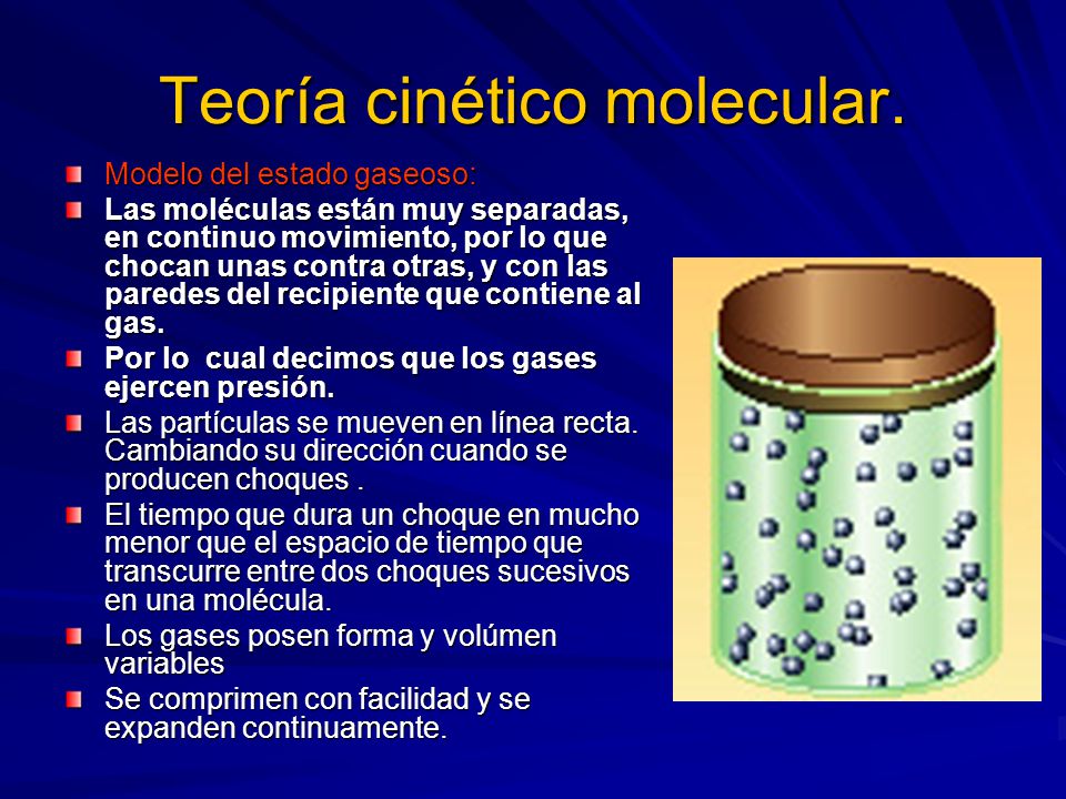 Teoría cinético molecular.