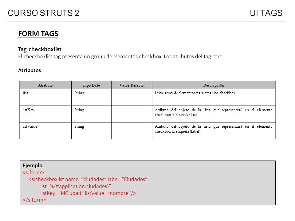 CURSO STRUTS 2 UI TAGS FORM TAGS Tag checkboxlist