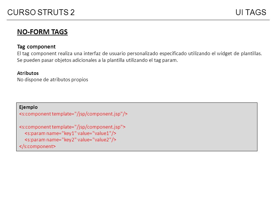 CURSO STRUTS 2 UI TAGS NO-FORM TAGS Tag component