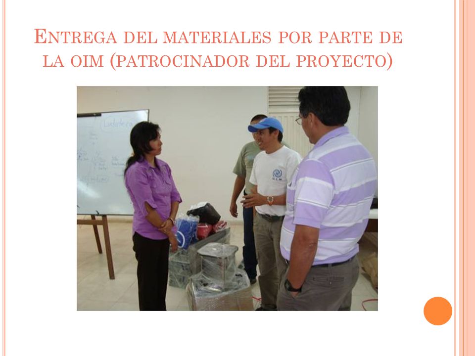 Entrega del materiales por parte de la oim (patrocinador del proyecto)