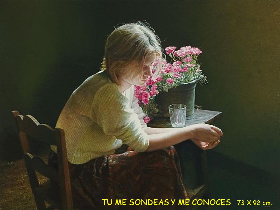 TU ME SONDEAS Y ME CONOCES 73 X 92 cm.