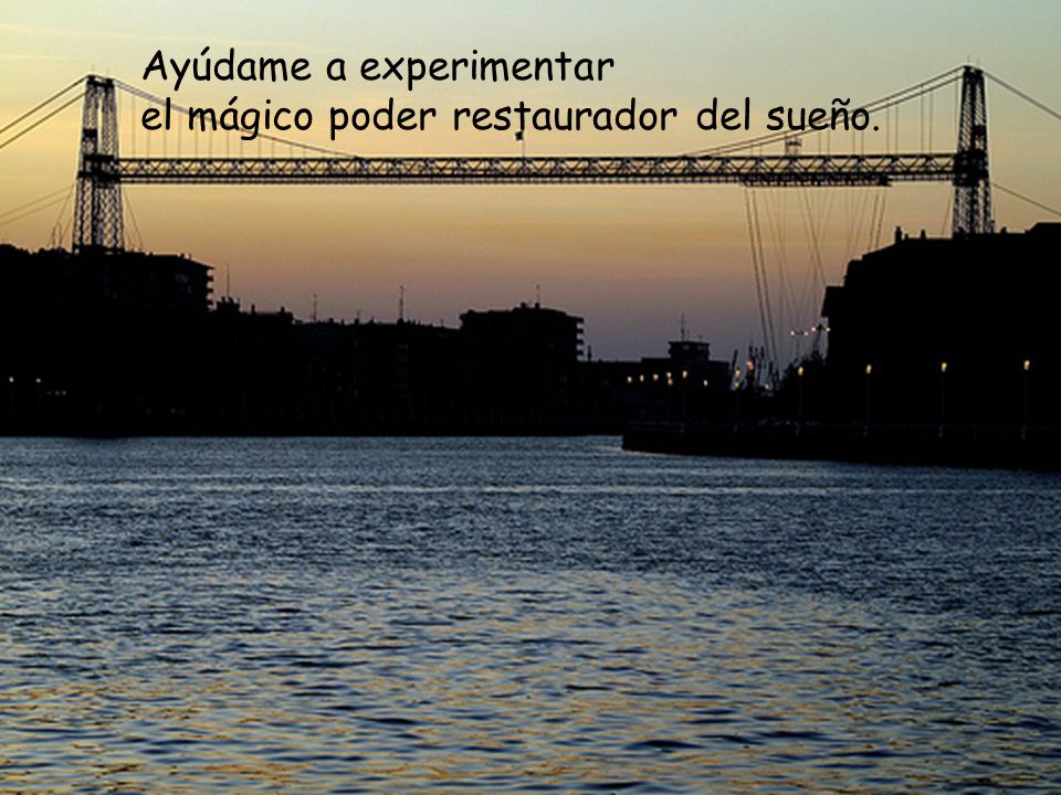 Ayúdame a experimentar el mágico poder restaurador del sueño.