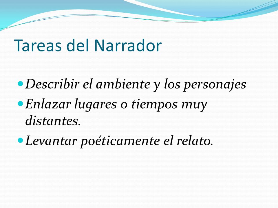 Tareas del Narrador Describir el ambiente y los personajes