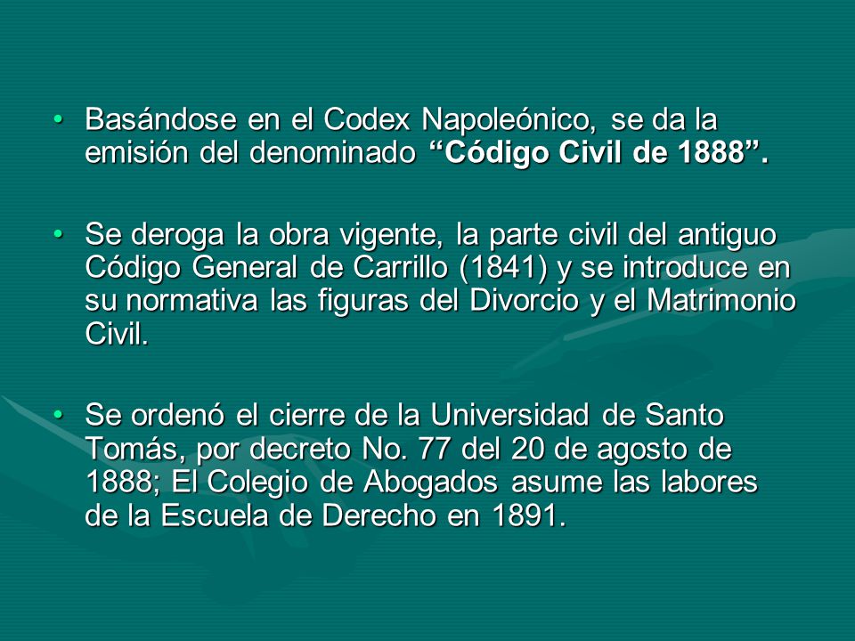 Basándose en el Codex Napoleónico, se da la emisión del denominado Código Civil de