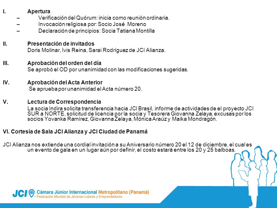 Apertura Verificación del Quórum: inicia como reunión ordinaria. Invocación religiosa por: Socio José Moreno.