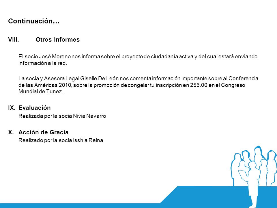 Continuación... VIII. Otros Informes IX. Evaluación
