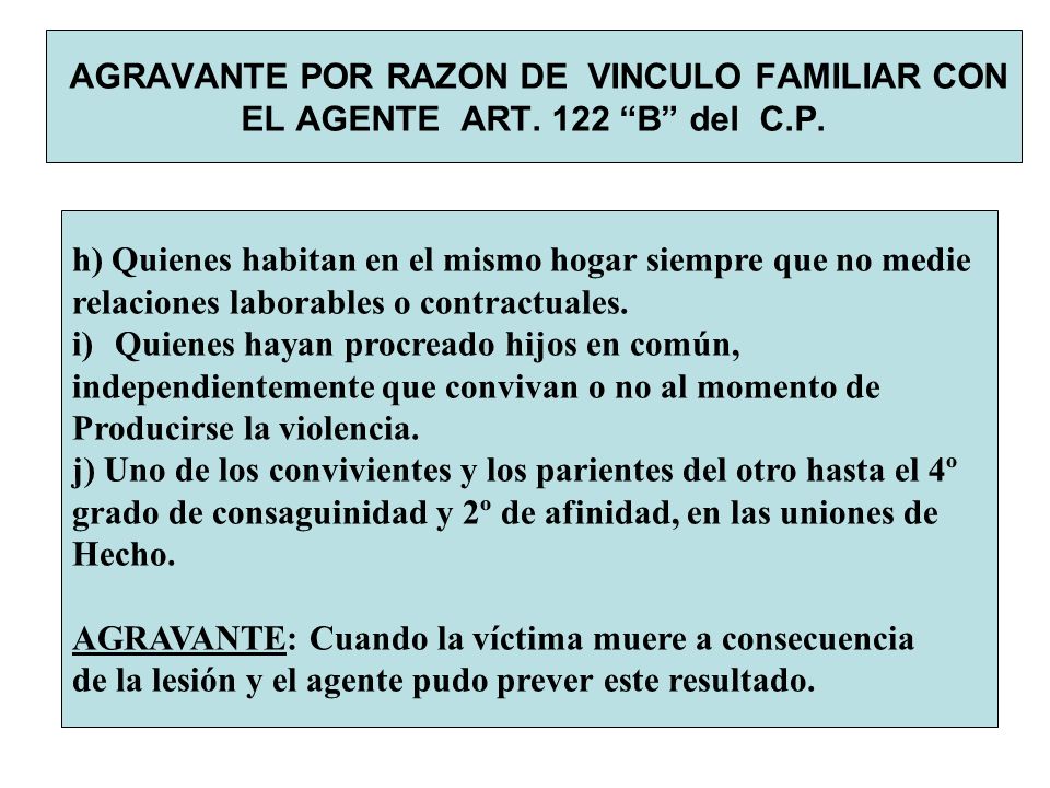 AGRAVANTE POR RAZON DE VINCULO FAMILIAR CON EL AGENTE ART
