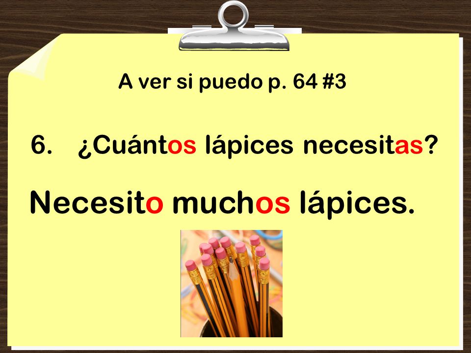 Necesito muchos lápices.