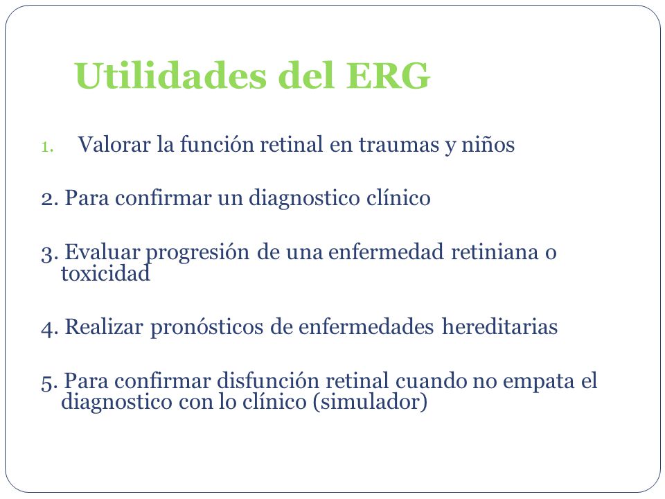Utilidades del ERG Valorar la función retinal en traumas y niños