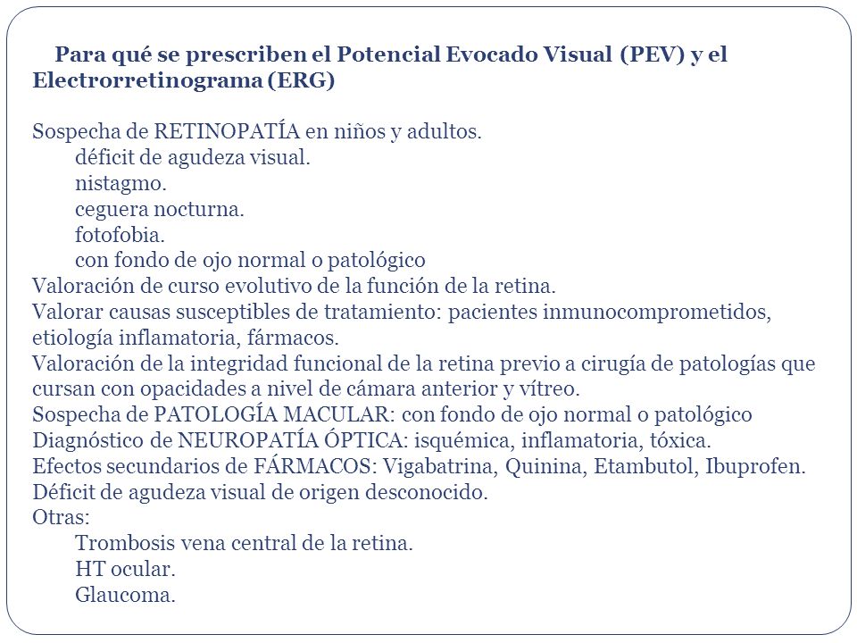 Sospecha de RETINOPATÍA en niños y adultos. déficit de agudeza visual.