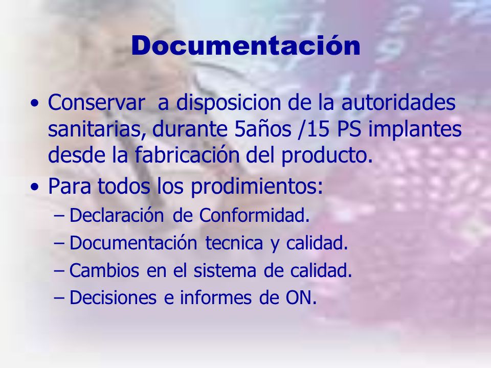 Documentación Conservar a disposicion de la autoridades sanitarias, durante 5años /15 PS implantes desde la fabricación del producto.