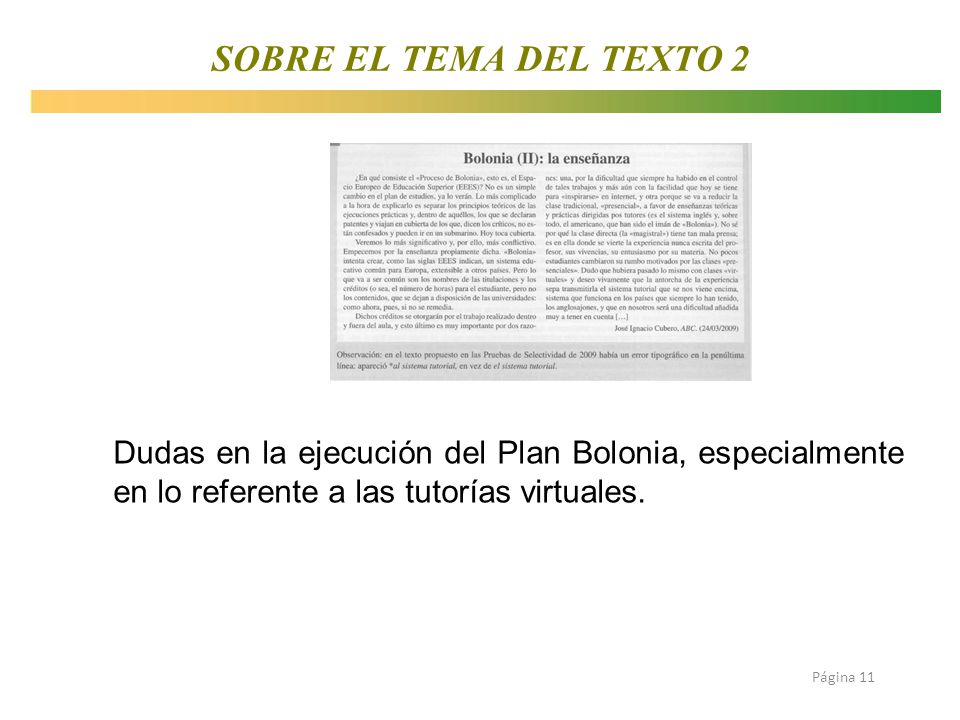 SOBRE EL TEMA DEL TEXTO 2 Dudas en la ejecución del Plan Bolonia, especialmente en lo referente a las tutorías virtuales.