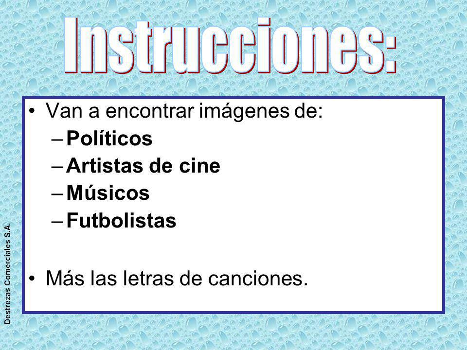 Instrucciones: Van a encontrar imágenes de: Políticos Artistas de cine