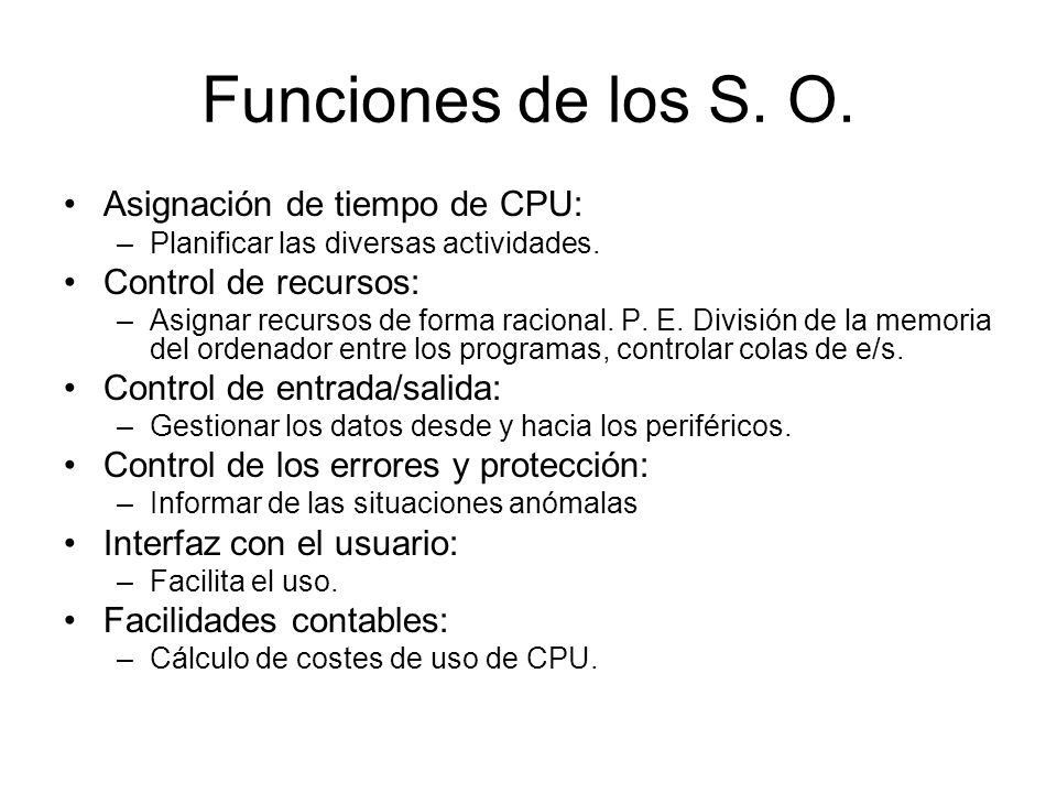 Funciones de los S. O. Asignación de tiempo de CPU: