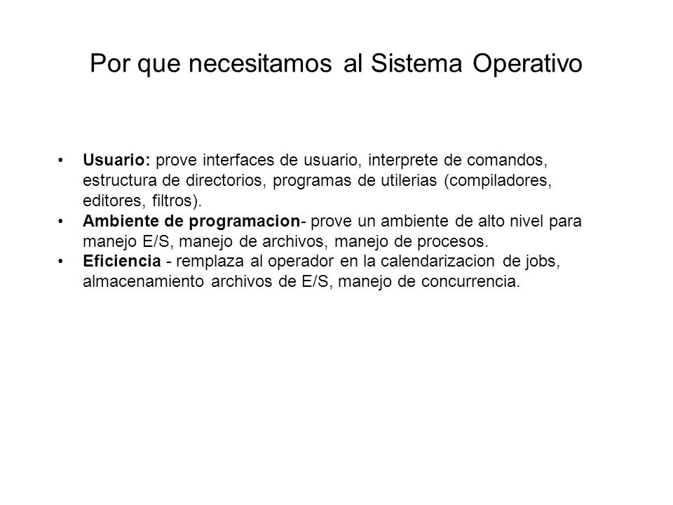 Por que necesitamos al Sistema Operativo
