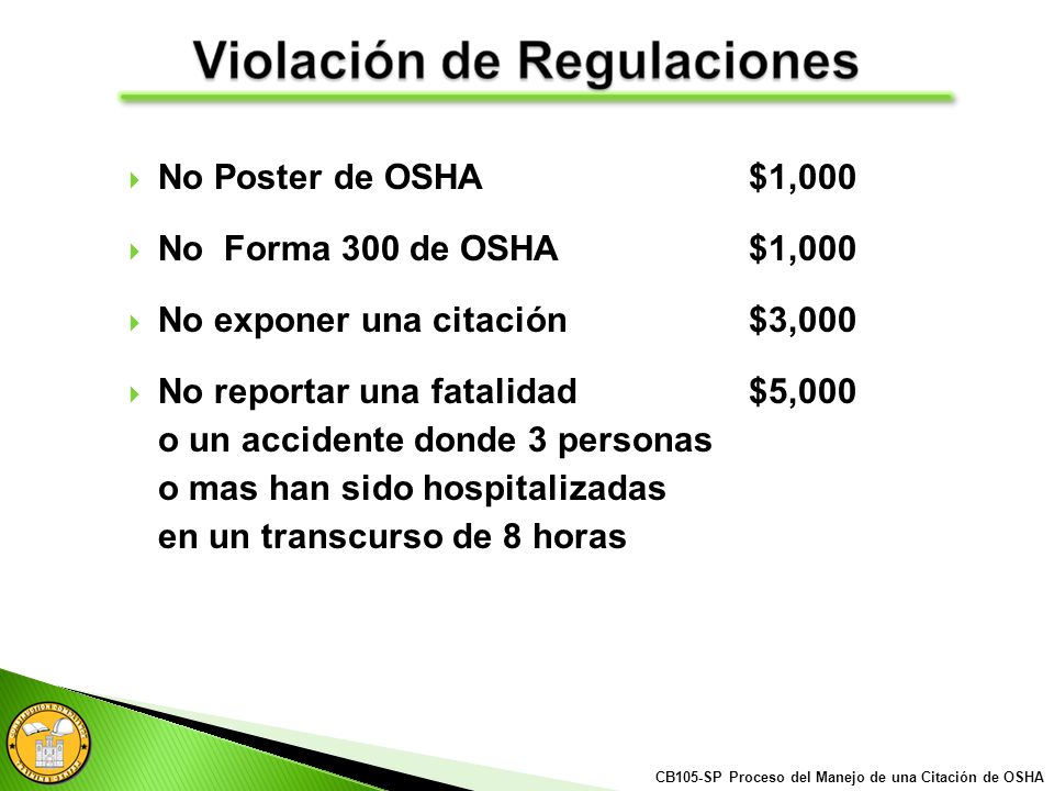 No exponer una citación $3,000 No reportar una fatalidad $5,000