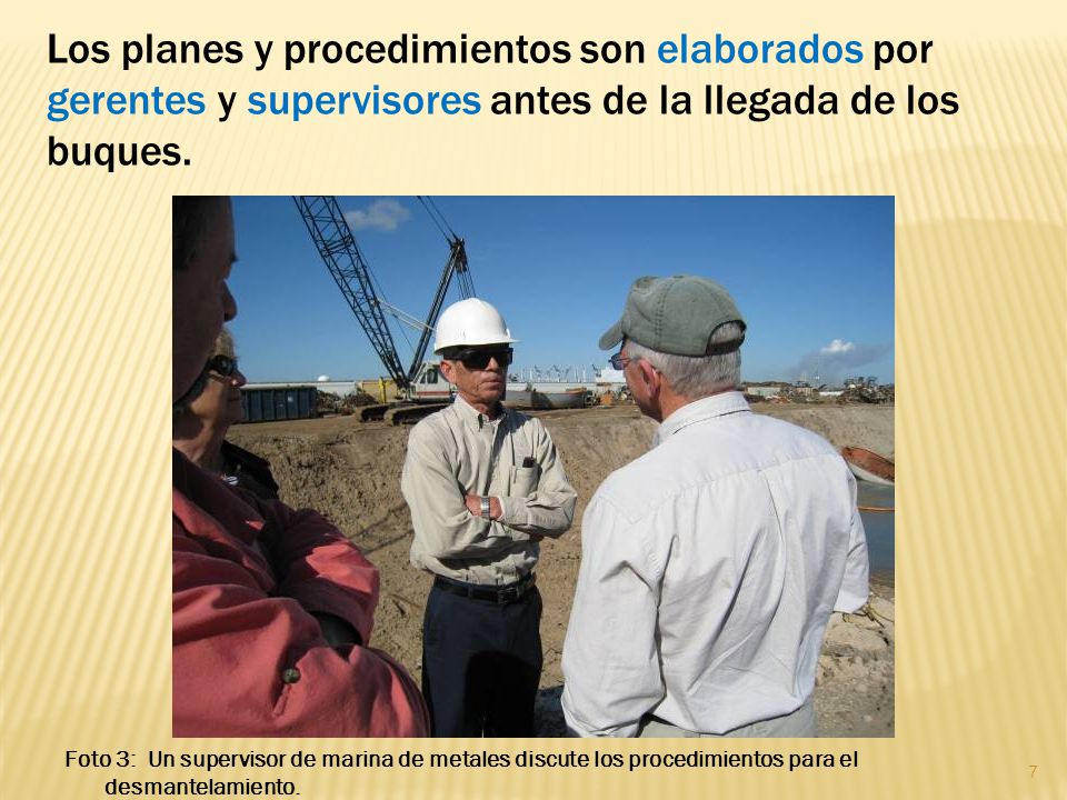 Los planes y procedimientos son elaborados por gerentes y supervisores antes de la llegada de los buques.