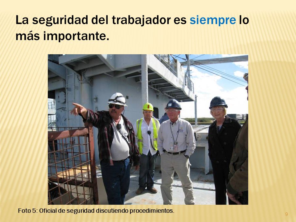 La seguridad del trabajador es siempre lo más importante.