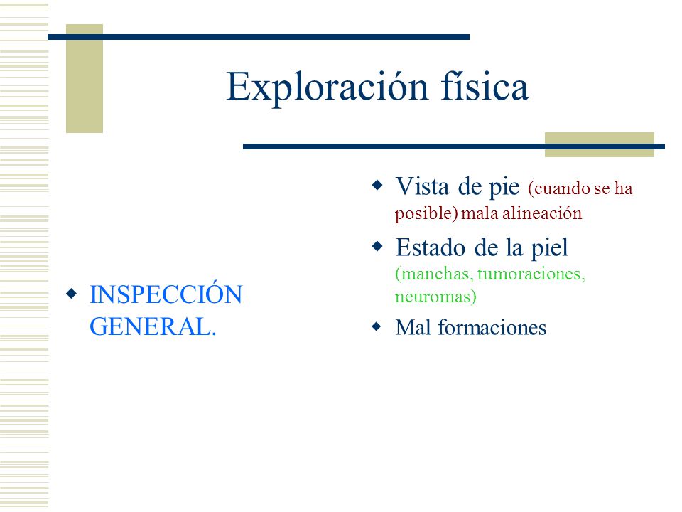 Exploración física Vista de pie (cuando se ha posible) mala alineación