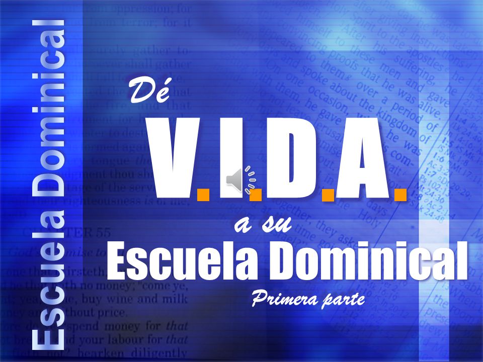 V I D A Escuela Dominical Dé a su Primera parte