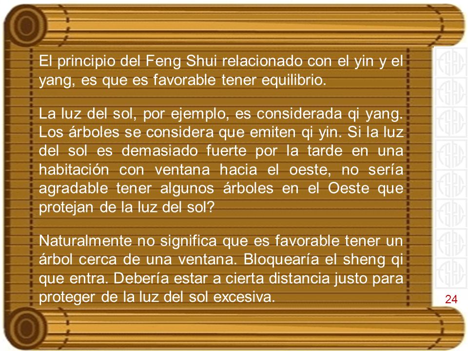 El principio del Feng Shui relacionado con el yin y el yang, es que es favorable tener equilibrio.