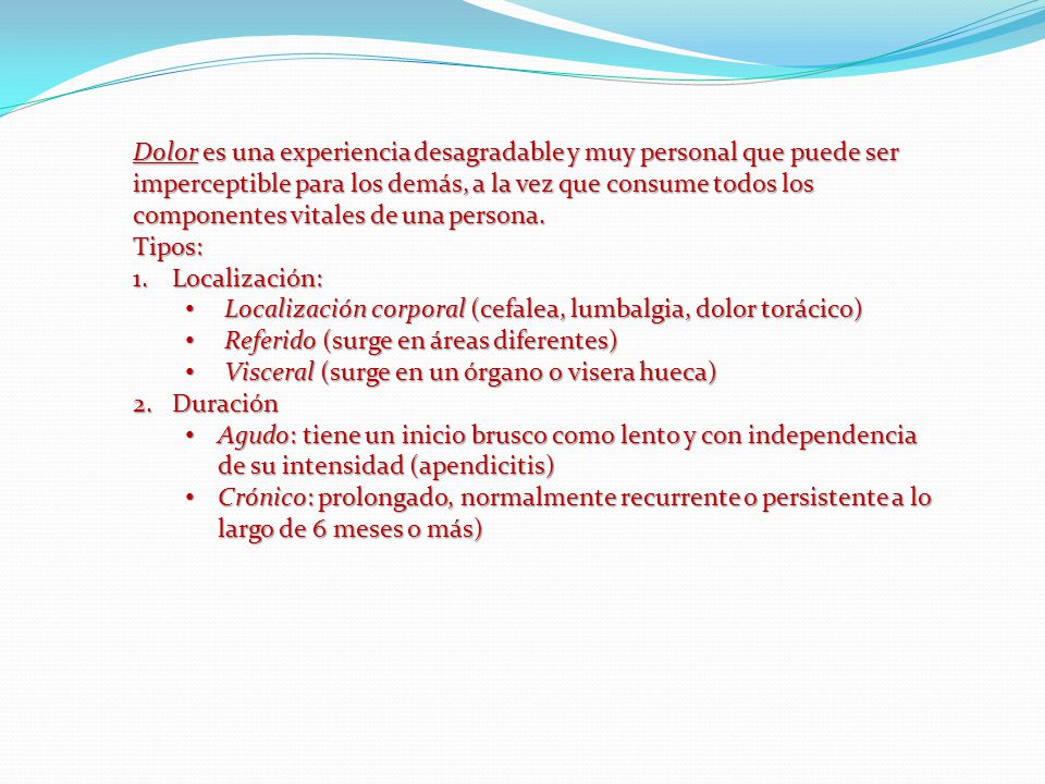 Dolor es una experiencia desagradable y muy personal que puede ser imperceptible para los demás, a la vez que consume todos los componentes vitales de una persona.