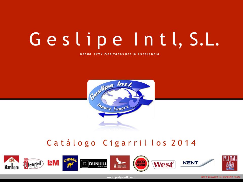 C A T A L O G O G e s l i p e I n t l, S.L. D e s d e M o t i v a d o s p o r l a E x c e l e n c i a.