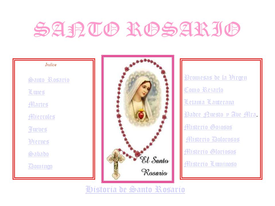 SANTO ROSARIO Historia de Santo Rosario Promesas de la Virgen