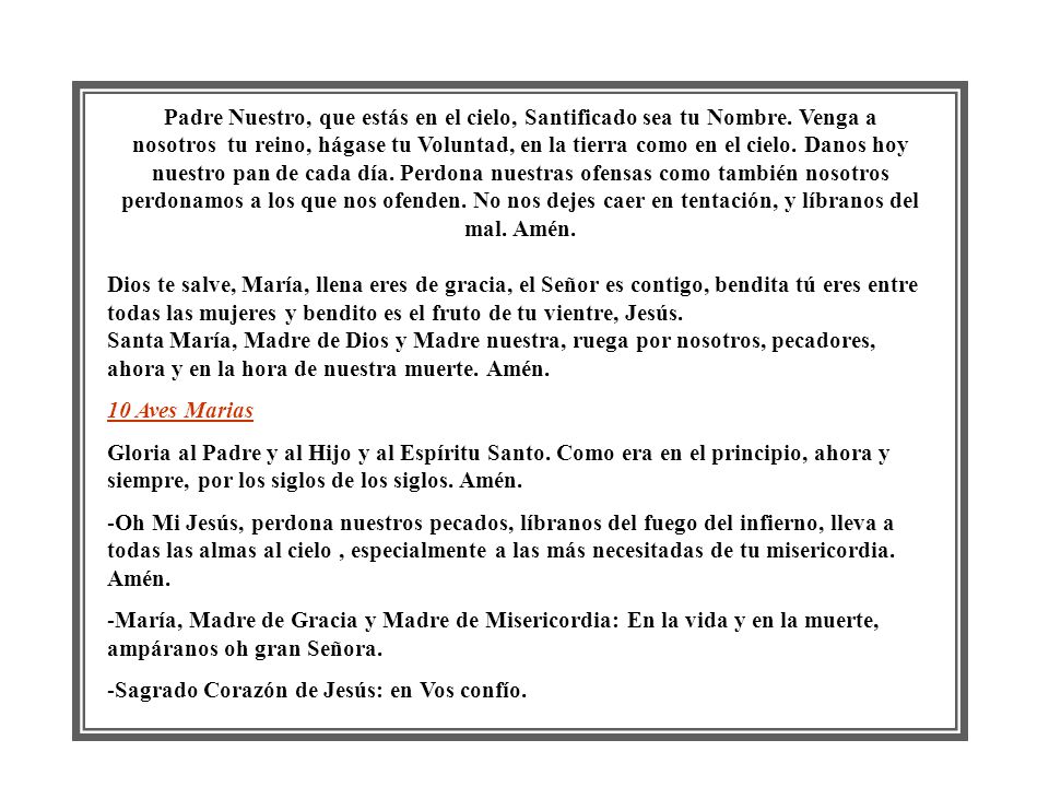 Padre Nuestro, que estás en el cielo, Santificado sea tu Nombre