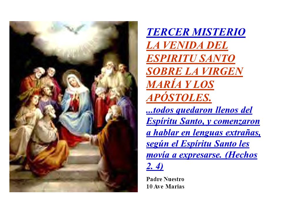 LA VENIDA DEL ESPIRITU SANTO SOBRE LA VIRGEN MARÍA Y LOS APÓSTOLES.