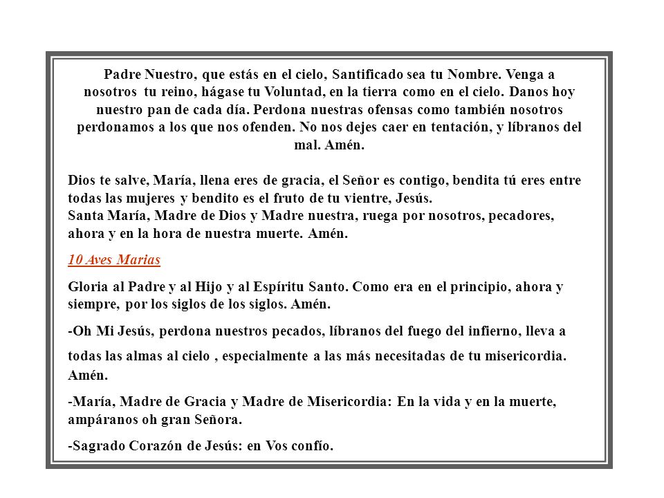 Padre Nuestro, que estás en el cielo, Santificado sea tu Nombre