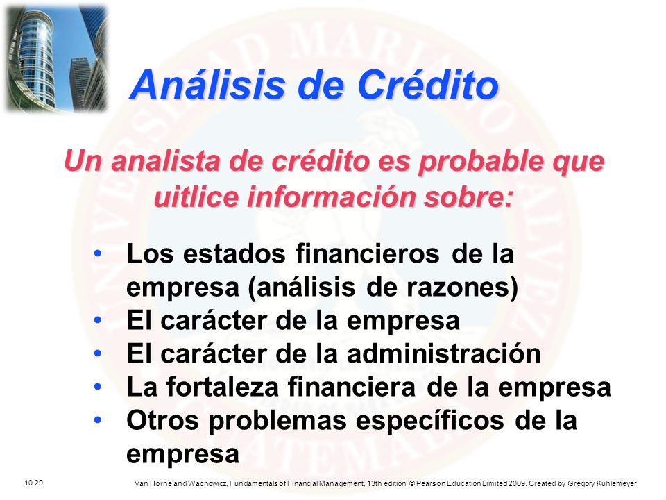 Un analista de crédito es probable que uitlice información sobre:
