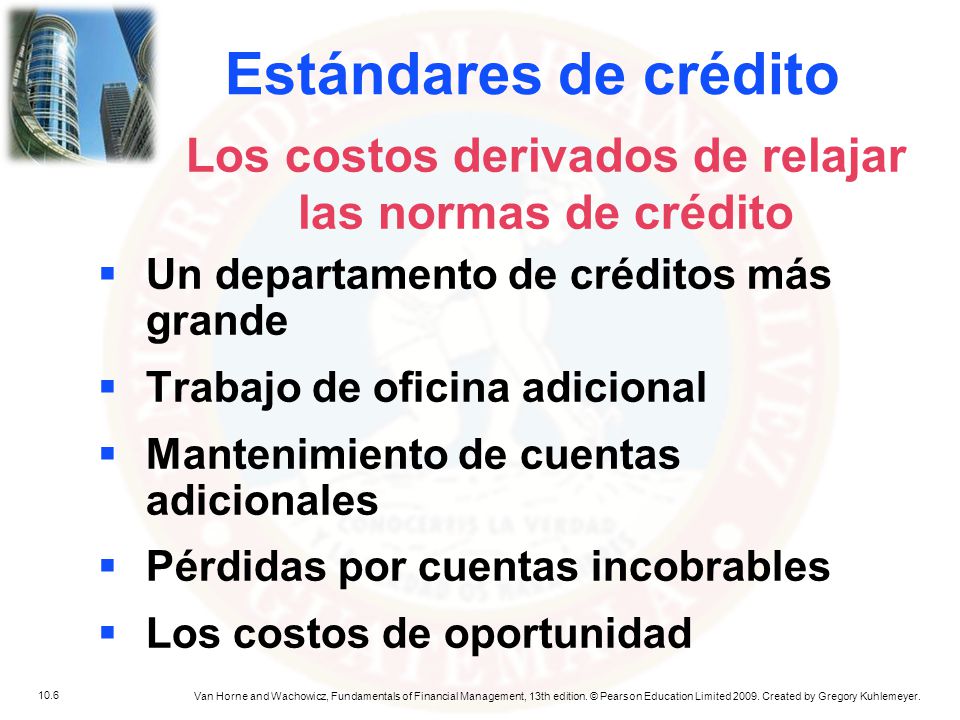 Los costos derivados de relajar las normas de crédito