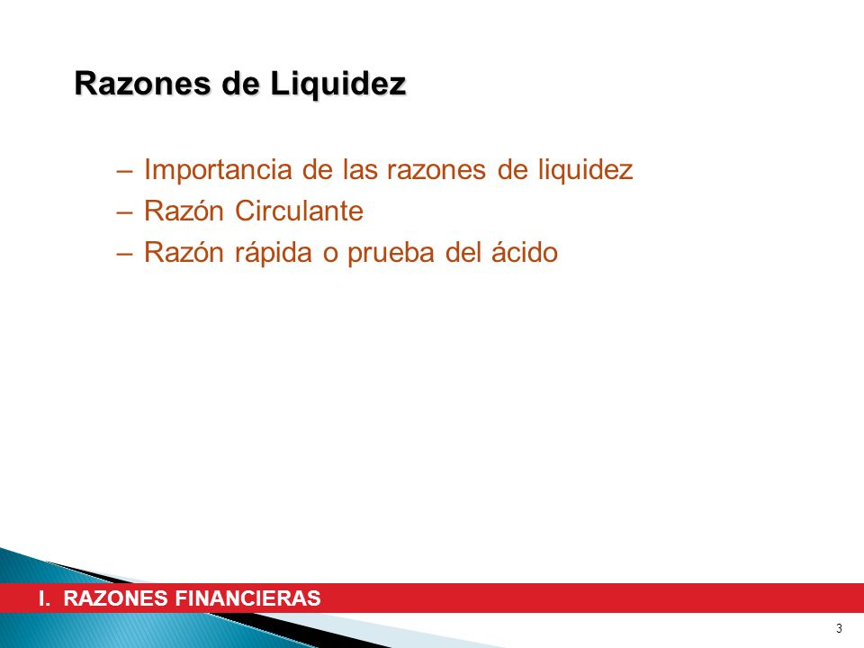 Razones de Liquidez Importancia de las razones de liquidez