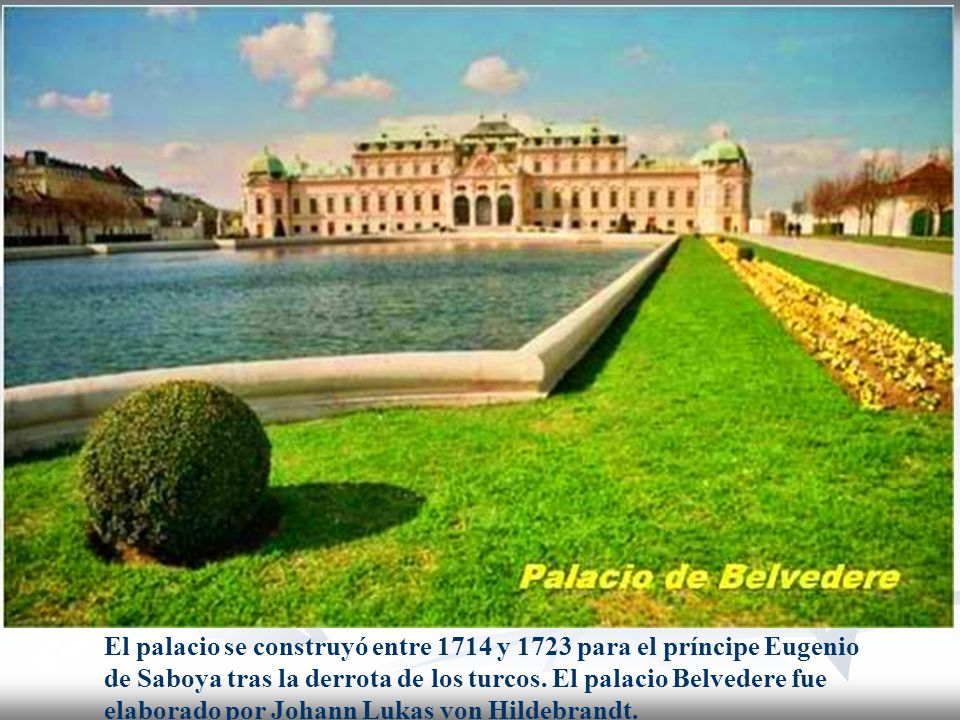 El palacio se construyó entre 1714 y 1723 para el príncipe Eugenio de Saboya tras la derrota de los turcos.
