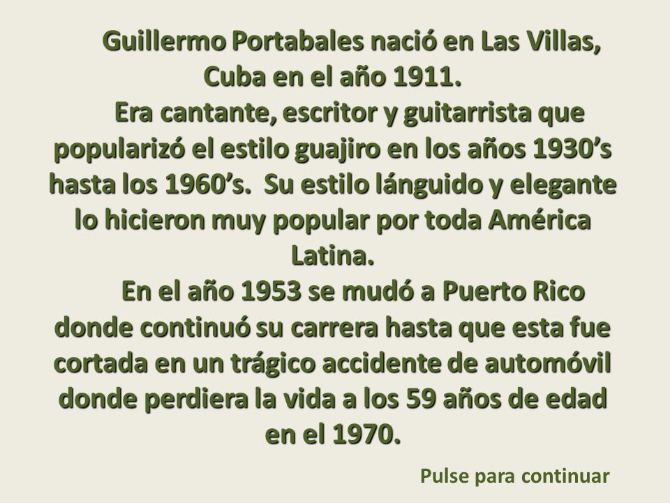 Guillermo Portabales nació en Las Villas, Cuba en el año 1911.