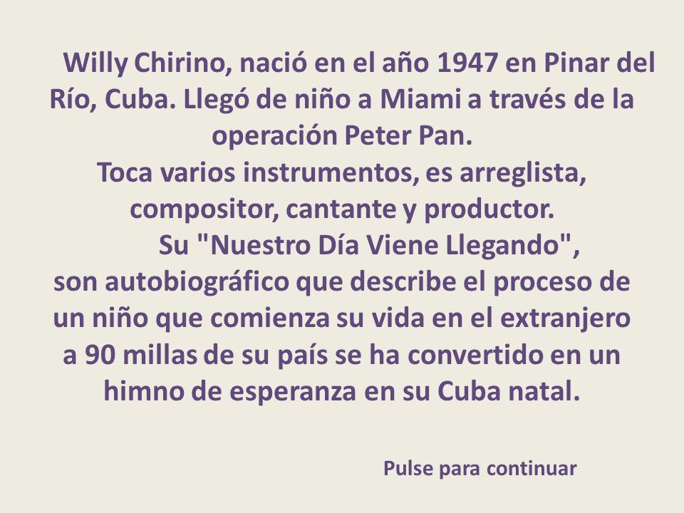 Willy Chirino, nació en el año 1947 en Pinar del Río, Cuba