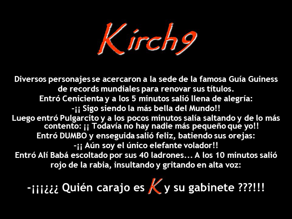 Kirch9 -¡¡¡¿¿¿ Quién carajo es K y su gabinete !!!