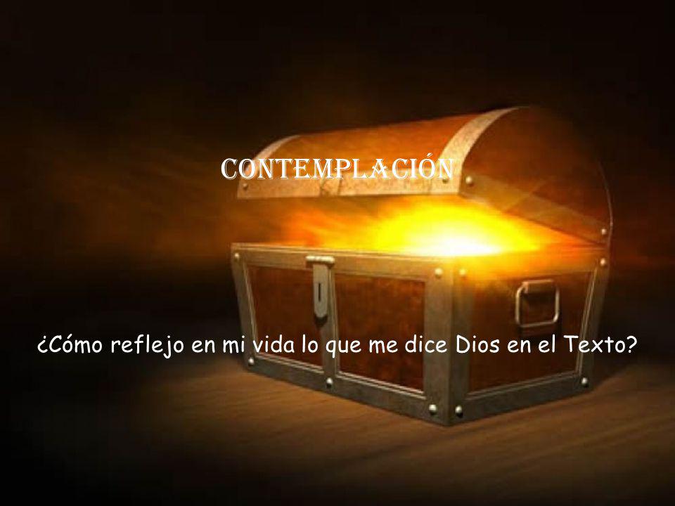 ¿Cómo reflejo en mi vida lo que me dice Dios en el Texto
