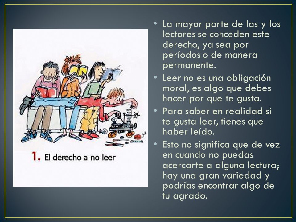 La mayor parte de las y los lectores se conceden este derecho, ya sea por períodos o de manera permanente.