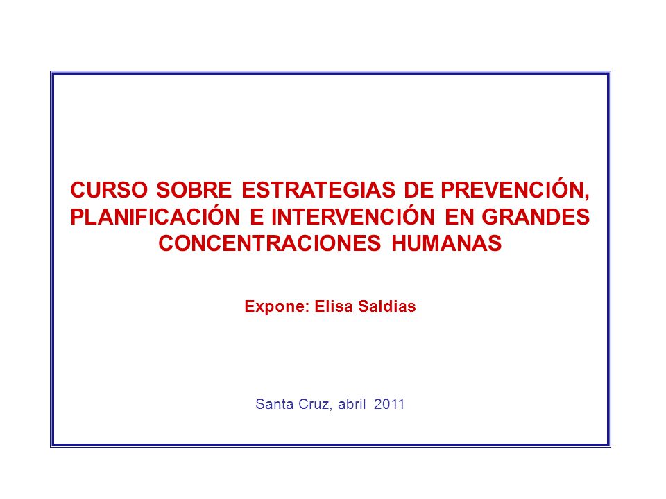 CURSO SOBRE ESTRATEGIAS DE PREVENCIÓN, PLANIFICACIÓN E INTERVENCIÓN EN GRANDES CONCENTRACIONES HUMANAS