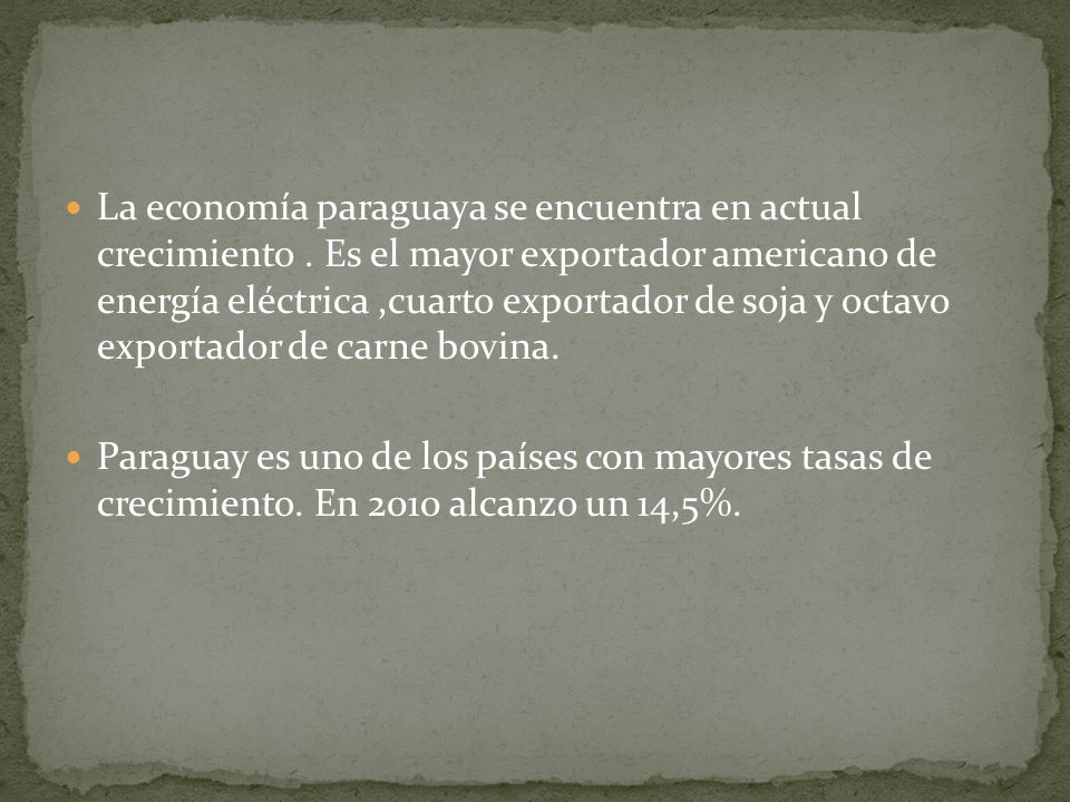La economía paraguaya se encuentra en actual crecimiento