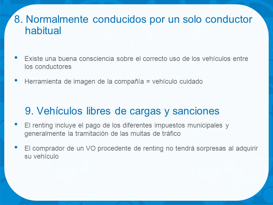 8. Normalmente conducidos por un solo conductor habitual 9