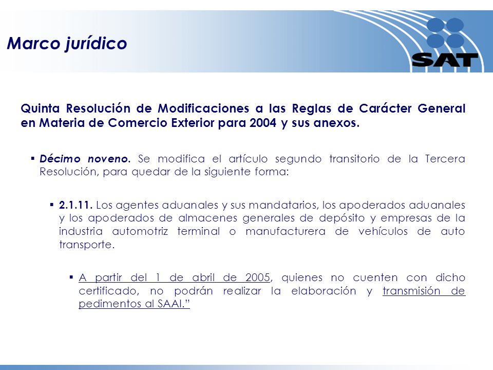 Marco jurídico Quinta Resolución de Modificaciones a las Reglas de Carácter General en Materia de Comercio Exterior para 2004 y sus anexos.