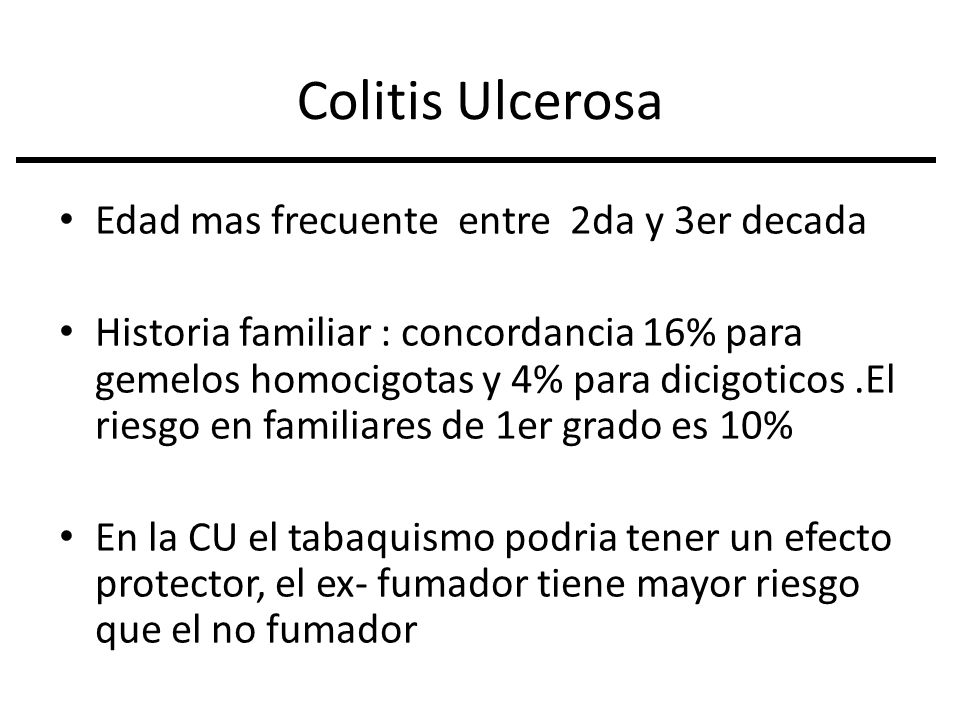 Colitis Ulcerosa Edad mas frecuente entre 2da y 3er decada