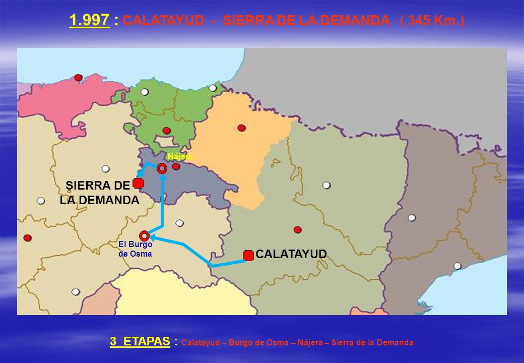 1.997 : CALATAYUD - SIERRA DE LA DEMANDA ( 345 Km.)