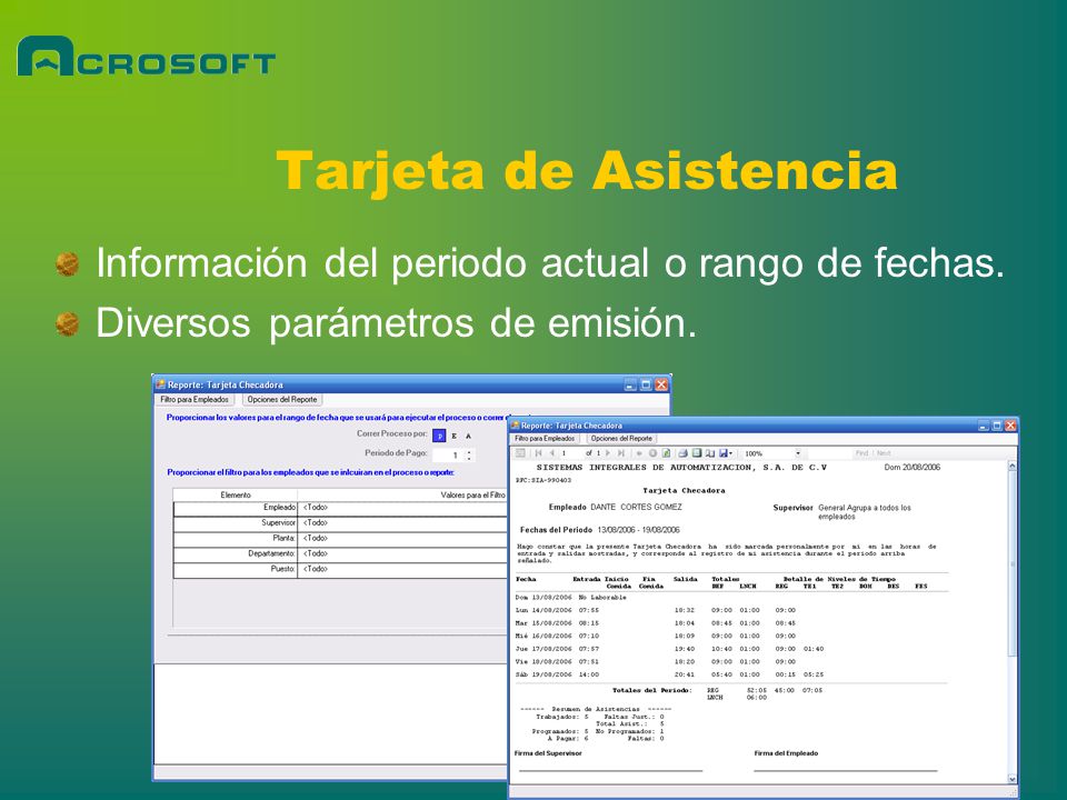 Tarjeta de Asistencia Información del periodo actual o rango de fechas.